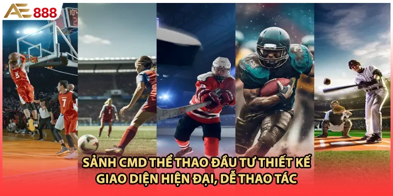 Sảnh CMD thể thao đầu tư thiết kế giao diện hiện đại, dễ thao tác